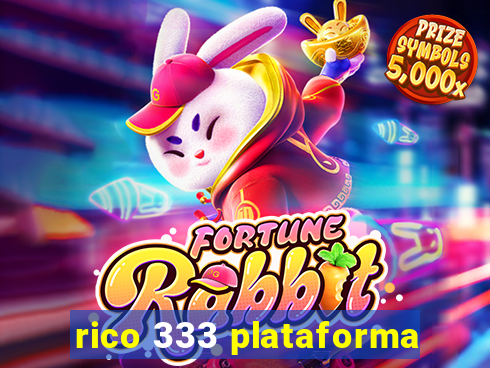 rico 333 plataforma